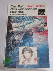 Der Fall des verlorenen Hundes / Jan Klima. Dt. von Reinhard Fischer
