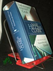 Und morgen in das k�hle Grab / Mary Higgins Clark Klassenfoto mit M�rder / Carol Higgins Clark Zwei Romane. Aus dem Amerikan. von Andreas Gressmann und Angelika Bardeleben