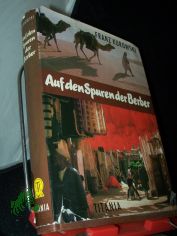 Auf den Spuren der Berber / Franz Kurowski