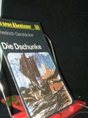 Die Dschunke / Friedrich Gerst�cker