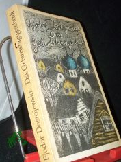 Das Geburtstagsgeschenk : e. Ausw. / Fjodor Dostojewski. Ill. von Norbert Pohl. [Textred. u. Kommentar: Ulrike Hirschberg]