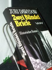 Zwei B�ndel Briefe : histor. Roman / Juri Dawydow. Aus d. Russ. von Eckhard Thiele