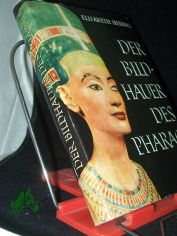 Der Bildhauer des Pharao / Elisabeth Hering. [Federzeichn. nach �gypt. Wandbildern: Gerhard Stauf]