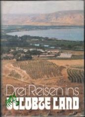 Drei Reisen ins gelobte Land / Walter Kaufmann. [Mit Zeichn. von Angela Brunner]