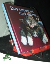 Das Leben ist hart genug! / [Red.: Michael B�sgen]