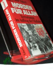 Morden f�r Allah : Terrorismus im Auftrag der Mullahs / Amir Taheri. Aus dem Engl. von Agnes Beck