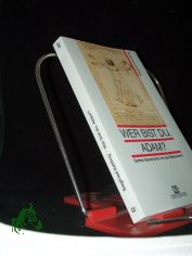 Wer bist du, Adam? : Gottes Geschichte mit den Menschen / Siegfried Kettling