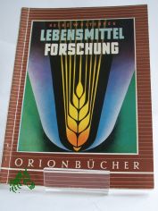 Lebensmittelforschung / Heinz Woltereck
