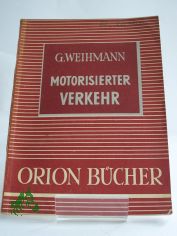 Motorisierter Verkehr / G�tz Weihmann