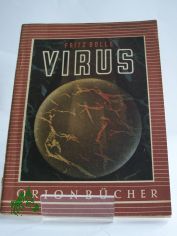 Virus : R�tselwesen zwischen Tod und Leben / Fritz Bolle
