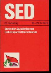 Statut der Sozialistischen Einheitspartei Deutschlands : IX. Parteitag d. SED, Berlin, 18. bis 22. Mai 1976