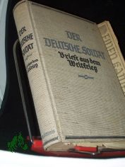 Der deutsche Soldat  Teil: [1]., Verm�chtnis, Briefe aus dem Weltkrieg