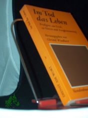 Im Tod das Leben : Predigten am Grab, zu Ostern u. Ewigkeitssonntag / hrsg. von Christof Windhorst
