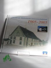 Chronik der M�llenbacher Genossenschaftsbank, 1905-2005
