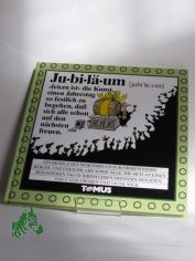 Jubil�um : ein fr�hliches W�rterbuch f�r Firmenfeiern, Berufs- und Ehejubilare sowie alle, die sich an einen besonderen Tag in ihrem Leben erinnern m�chten / von Frank von Gr�ben. Mit Zeichn. von Jacek Wilk