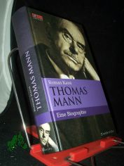 Thomas Mann : eine Biographie / Roman Karst. Aus dem Poln. von Edda Werfel