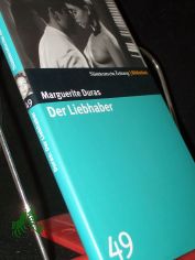 Der Liebhaber / Marguerite Duras. Aus dem Franz. von Ilma Rakusa