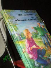 Das Geheimnis der schwarzen Orchidee / Marliese Arold