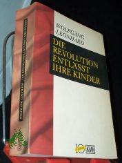Die Revolution entl�sst ihre Kinder / Wolfgang Leonhard