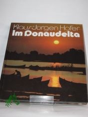 Im Donaudelta / Klaus-J�rgen Hofer
