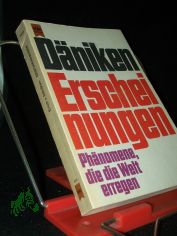Erscheinungen : Ph�nomene, d. d. Welt erregen / D�niken