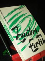 Zauber der Erotik : Liebeskunst in Theorie u. Praxis / Arno Behrend