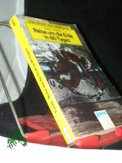 Reise um die Erde in 80 Tagen / Jules Verne. Dt. von Gisela Geisler. [Bearb. von Gisela Geisler]