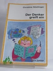 Der Denker greift ein / Christine N�stlinger