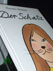 Der Schatz / Hannes H�ttner. Ill. von Heinz Handschick