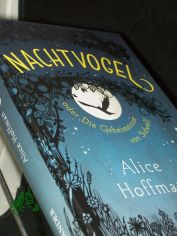 Nachtvogel oder Die Geheimnisse von Sidwell / Alice Hoffman ; aus dem Amerikanischen von Sibylle Schmidt