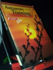 Autogenes Training : Anwendung, Heilwirkungen, Methoden / Rolf Faller. [Zeichn.: Edith Kuchenmeister]