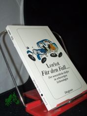 F�r den Fall ... : d. neuzeitl. Helfer in schwierigen Lebenslagen / Wort u. Bild von Loriot