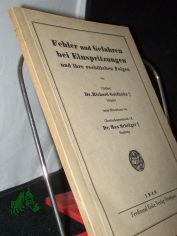 Fehler und Gefahren bei Einspritzungen und ihre rechtlichen Folgen / Richard Goldhahn. Unter Mitw. von Max Schl�ger