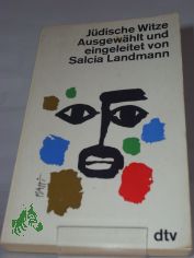 J�dische Witze / Ausgew. u. eingel. von Salcia Landmann