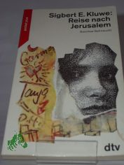 Reise nach Jerusalem : Saschas Sehnsucht / Sigbert E. Kluwe