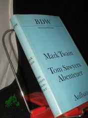 Tom Sawyers Abenteuer / Mark Twain. [Aus d. Amerikan. �bers. von Lore Kr�ger. Mit e. Nachw. von G�nther Klotz]