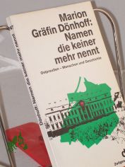 Namen, die keiner mehr nennt : Ostpreussen - Menschen u. Geschichte / Marion Gr�fin D�nhoff