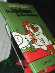 Da lachen ja die H�hner / Dietrich Bauer