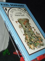 Icke, dette, kieke mal : allerlei Spa� / Karl Schrader. [Hrsg. von Horst Roatsch]