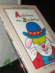 Apfelmus im Zauberhut : e. Witz-Lexikon / Manfred Bofinger