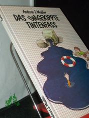 Das umgekippte Tintenfass : Cartoons / Andreas J. Mueller