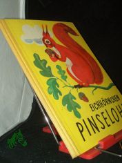 Eichh�rnchen Pinselohr : Die Geschichte e. eitlen Eichh�rnchens / Karl Schrader. Text: Nils Werner