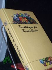 Erz�hlungen f�r Vorschulkinder / hrsg. von Annemarie Lesser