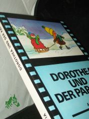 Dorothea und der Papagei / Ill. von Jiri Kalousek. [Nach e. Idee von Bo?ena Mo?i?ov� u. Alena Munkov� geschrieben von Svatopluk, Hrn?�?. Ins Dt. �bertr. von Verena Flick]