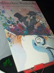 Die Geschichte vom M�useken Wackelohr / erz�hlt von Hans Fallada. Die Ill. sind von Gerhard Lahr