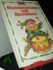 Mummenschanz und Narrentanz : Besch�ftigungsbuch f�r Kinder von 8 Jahren an / Text: Steffi Findeisen. Ill.: Inge G�rtzig