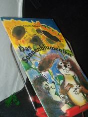 Das Sonnenblumenfest / Renate Krause. Ill. von Ingeborg Meyer-Rey