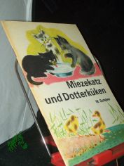 Miezekatz und Dotterk�ken / W. Sutejew. [�bers.: Liselotte Reman�]
