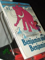 Benjamin und Benjamin / Erich Schmitt