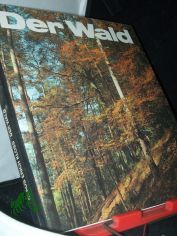 Der Wald / Klaus Erich Kloss. Ill. von Wolf U. Friedrich